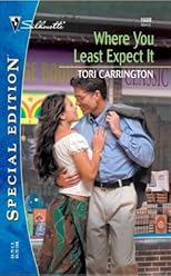 Where You Least Expect It (Silhouette Special Edition No. 1600) (Silhouette Special Edition)