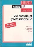 R�flexe : Vie sociale et professionnelle : Sant�, environnement, consommation, entreprise et vie professionnelle, CAP 1 et 2 (Pochette de l'�l�ve, 1 livret)