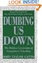 Dumbing Us Down: The Hidden Curriculum of Compulsory Schooling