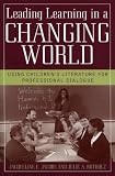 Books : Leading Learning in a Changing World: Using Children's Literature for Professional Dialogue