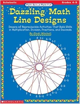 Amazon.com: Dazzling Math Line Designs, Grades 4-5 (Math Skills Made Fun) (0078073000883): Cindi ...