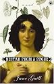 Nectar from a Stone: A Novel
