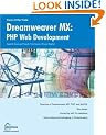 Dreamweaver MX: PHP Web Development (Tools of the Trade)