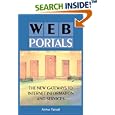 Web Portals:: The New Gateways to Internet Information and... by Arthur Tatnall