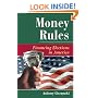Money Rules: Financing Elections in America
