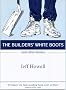The Builders' White Boots and Other Stories