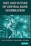 Past and future of central bank cooperation