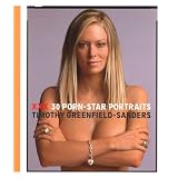XXX: 30 Porn-Star Portraitsby Timothy Greenfield...