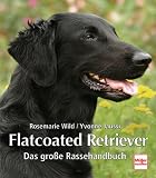 Flatcoated Retriever: Das gro�e Rassehandbuch