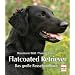 Flatcoated Retriever. Das gro�e Rassehandbuch.
