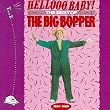 Hellooo Baby!: The Best of the Big Bopper, 1954-1959
