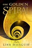 The Golden Spiral (Book 2 in the Hourglass Door Trilogy)