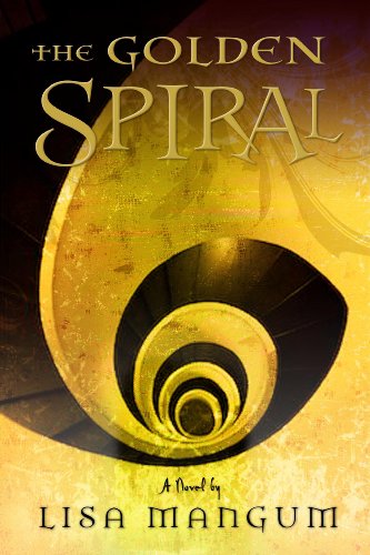 The Golden Spiral (Book 2 in the Hourglass Door Trilogy)