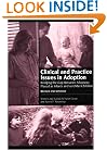 Clinical and Practice Issues in Adoption--Revised and Updated: Bridging the Gap Between Adoptees Placed as Infants and as Older Children