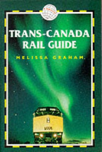 City Travel Guides Discounted  Books : Trans-Canada Rail Guide (Trailblazer Rail Guides)