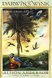 Darwin's Wink : A Novel Of Nature And Love
