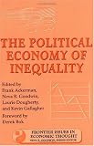 The Political Economy of Inequality (Frontier Issues in Economic Thought)