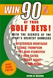 Win 90% of Your Golf Bets