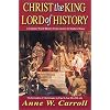 Christ the King-Lord of History: A Catholic World History from Ancient to Modern Times