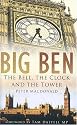 Big Ben: The Bell, the Clock and the Tower