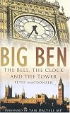 Big Ben: The Bell, the Clock and the Tower