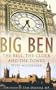 Big Ben: The Bell, the Clock and the Tower