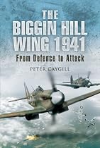BIGGIN HILL WING 1941, THE: From Defence to Attack