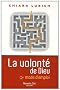La volont� de Dieu : Mode d'emploi