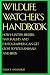 Wildlife watcher's handbook