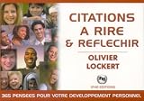 Citations à rire et réfléchir : 365 pensées humoristiques et satiriques pour prendre la vie du bon côté !
