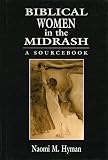 Biblical Women in the Midrash: A Sourcebook