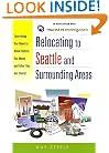 Relocating to Seattle and Surrounding Areas: Everything You Need to Know Before You Move and After You Get There!