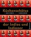 Bücher : Küchenschätze der Indios und Indianer