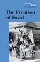 Turning Points in World History - The Creation of Israel (hardcover edition)