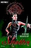 Die schwarzen Juwelen 03. Schatten - Anne Bishop