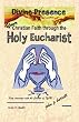 Your Christian Faith Through The Holy Eucharist