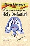 Your Christian Faith Through The Holy Eucharist