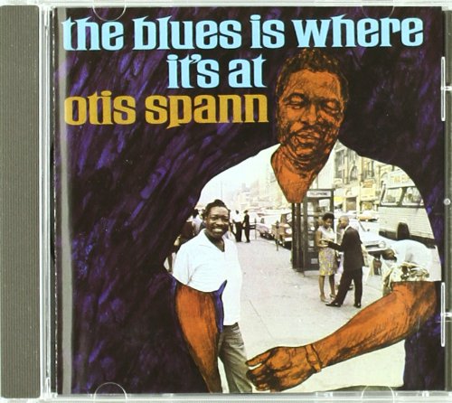 Otis Spann - The Blues Is Where It