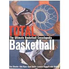 Total Basketball: The Ultimate Basketball Encyclopedia