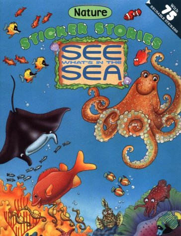 See What's in the Sea (Sticker Stories)