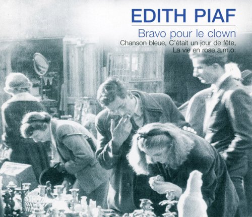 Edith Piaf Bravo Pour Le Clown