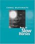 Born to Slow Horses (Wesleyan Poetry)