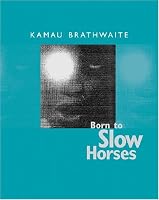 Born to Slow Horses (Wesleyan Poetry)