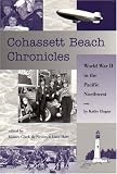 Cohassett Beach Chronicles: World War II in the Pacific Northwest
