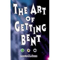The Art of Getting Bent