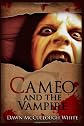 Cameo and the Vampire (Trilogy of Shadows Book 3) 