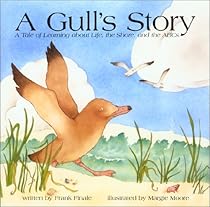 A Gull's Story - A Tale of Learning about Life, the Shore, and the ABCs