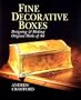 Fine Decorative Boxes: Designing & Making Original Works of Art