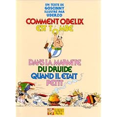 Comment Ob�lix est tomb� dans la marmite du druide quand il �tait petit