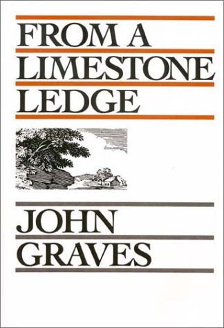 From a Limestone Ledge: Some Essays and Other Reminations About Country Life in Texas